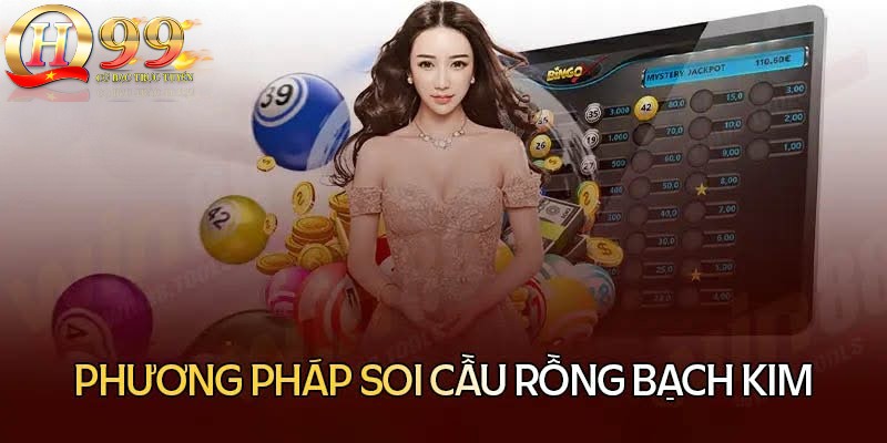Chia sẻ vài kinh nghiệm soi cầu rồng bạch kim hiệu quả